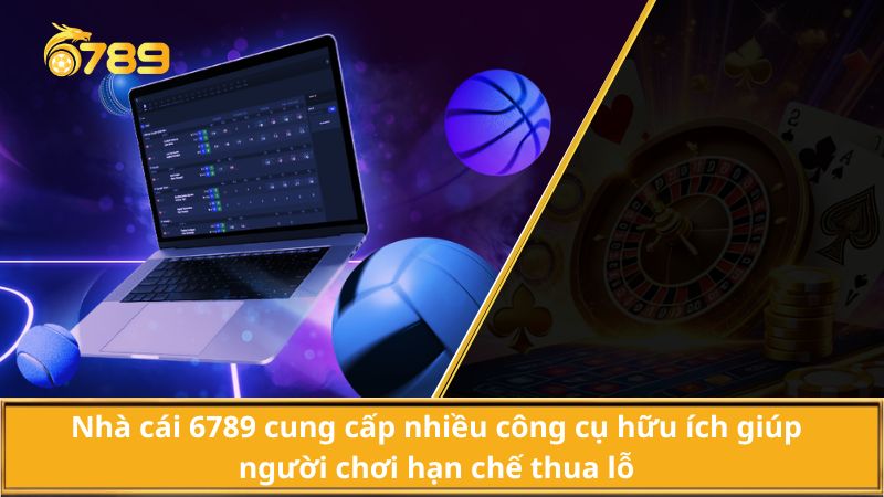 Công cụ hạn chế thua lỗ tại 6789