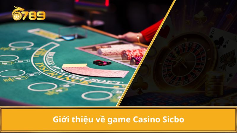 Giới thiệu về game casino sicbo