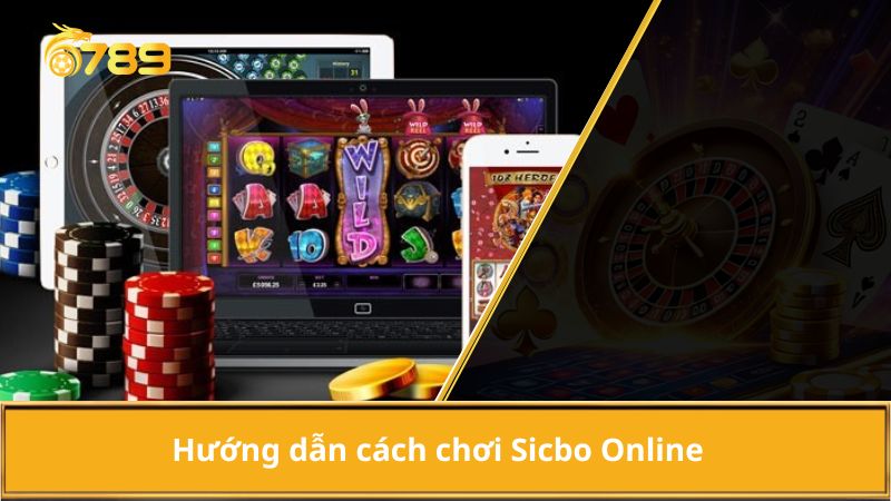 Hướng dẫn cách chơi Sicbo Online